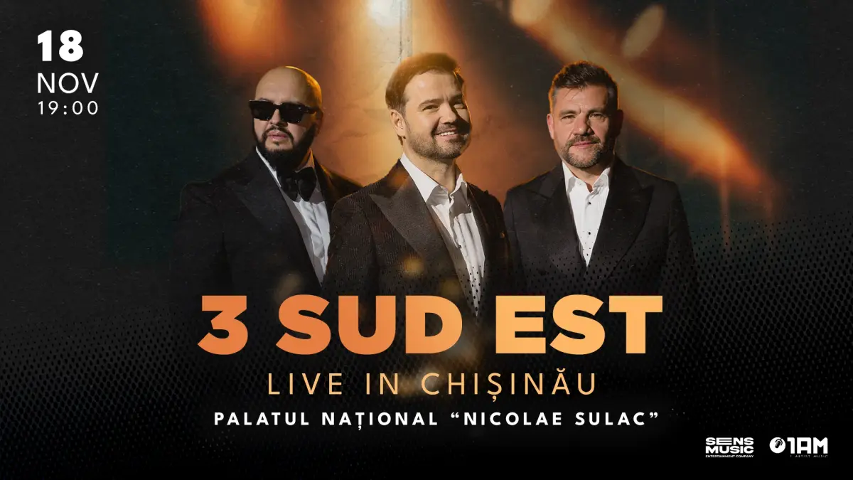 3 SUD EST REVINE LA CHIȘINĂU