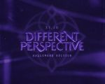 DIFFERENT PERSPECTIVE: HALLOWEEN EDITION