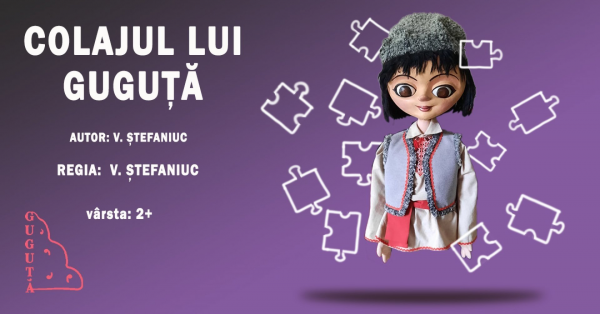 Spectacolul "Colajul lui Guguţă"