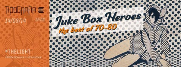 Juke Box Heroes: the best of 70-80