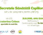 Seminare pentru părinţi  - Secretele Sănătății Copiilor