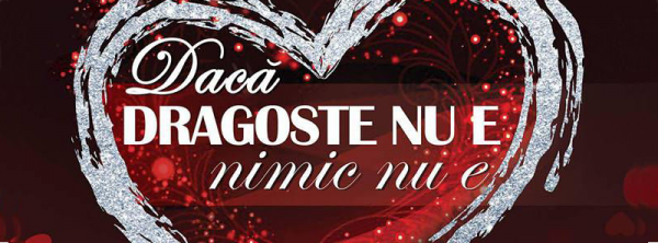 Dacă dragoste nu e - nimic nu e