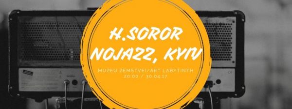 H.Soror (Kyiv, Ucraine) Nojazz