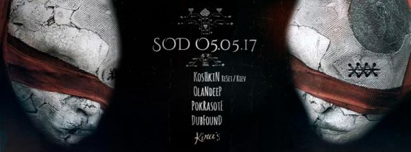 SOD w / Koshkin / Olandeep / Pokrasote / Dubfound