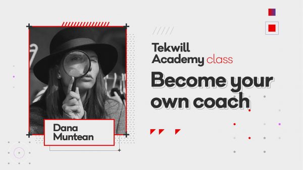 Tekwill Academy Clas: Become your own coach