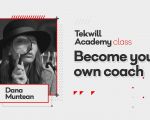 Tekwill Academy Clas: Become your own coach