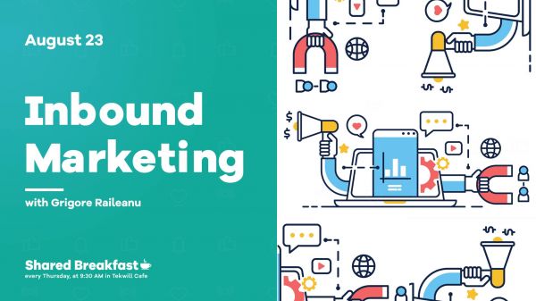 Shared Breakfast: Inbound Marketing with Grigore Raileanu