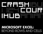 Crash Course: Microsoft Excel beyond rows and cells