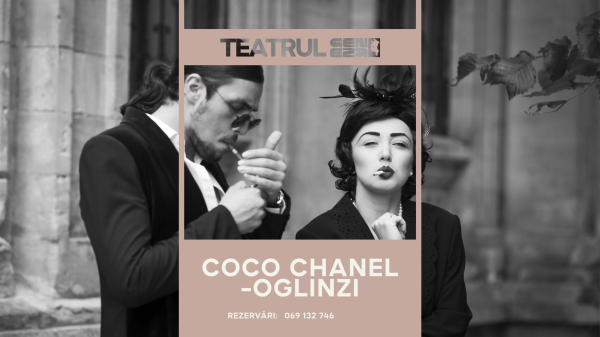 Spectacol "COCO Chanel - Oglinzi"