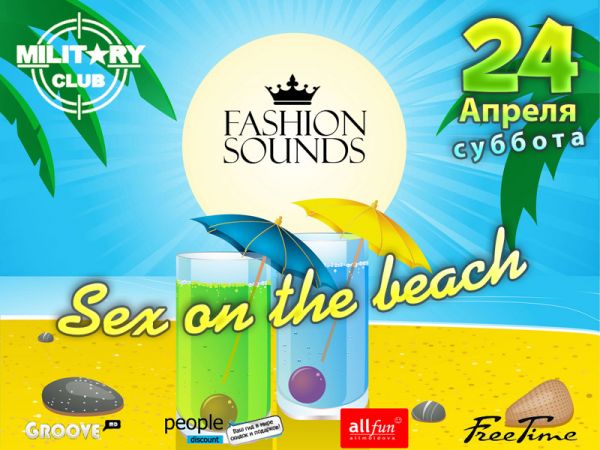 "Fashion Sounds" Project- Sex on the beach